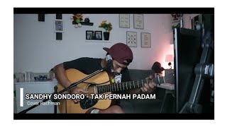 Sandhy  Sondoro - Tak Pernah Padam ( Rachman cover) #sandhysondoro #takpernahpadam #rachmancover