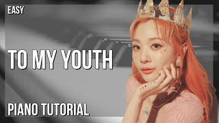 How to play To My Youth by Bolbbalgan4 on Piano (Tutorial)