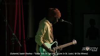 James Ross @ (Guitarist) Isaiah Sharkey - "Guitar Solo STL" - www.Jross-tv.com (St. Louis)