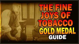 the fine joys of tobacco rdr2 Red Dead Redemption 2 RDR2 The Fine Joys of