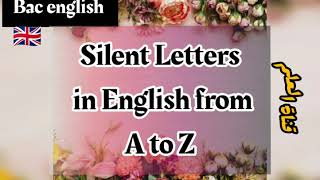 Silent Letters in English from A to Z شرح درس الحروف الصامتة