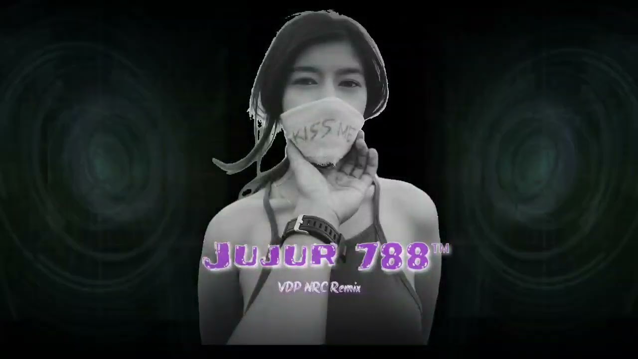 Single Funkot Jujur 788™ Radja Dj VDP NRC Remix ™