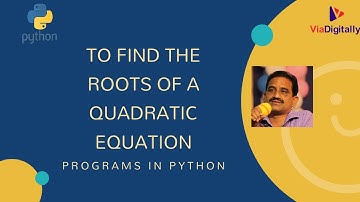 To Find the Roots of a Quadratic Equation | Quadratic Equation in Python | Python tutorials online