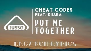 Cheat codes - Put Me Back Together (feat. Kiiara) [한글 번역 가사, ENG/KOR Lyric Video]