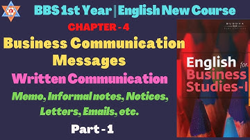 Business Communication Messages (Written) BBS 1st Year English || Unit - 4 (Part - 1)