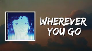 Wherever You Go (Lyrics) by The Avalanches