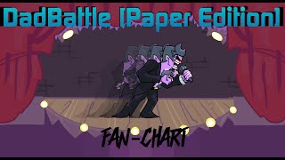 Dadbattle Paper Edition - Fnf Paper Stories Ost By Fan-Chart