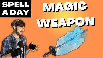 MAGIC WEAPON | A Terrible Spell - Spell A Day D&D 5E +1