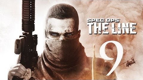 Spec Ops: The Line - Gameplay Walkthrough - Part 9 (X360/PC/PS3) HD