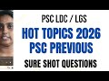 PSC HOT TOPICS/PSC PREVIOUS 2026 SURE SHOT QUESTIONS/LDC/LGS