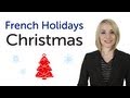 Learn French Holidays - Christmas - Noël