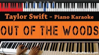 Taylor Swift - Out Of The Woods - Higher Key Piano Karaoke Sing Along Cover With Lyrics