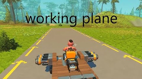 scrap mechanics attempting to make a working plane!