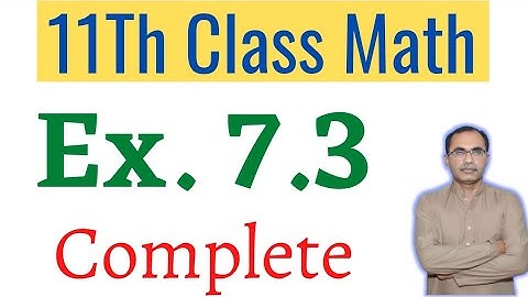 Exercise 7.3 Complete || 11Th Class Math Chapter 7 || FSC Math Part 1