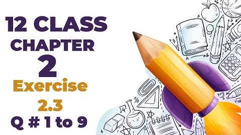 Exercise 2.3 Differentiation || FSC Math Part 2 Chapter 2 ||12Th Class Math