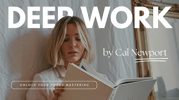 Unlock Your Focus Mastering Deep Work with Cal Newport