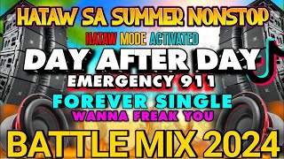 New Battle Mix day After Day X Emergency 911 Hataw Sa Summer Nonstop 2024 Disco Chdanion