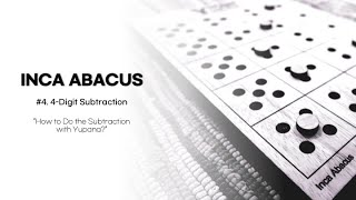 #4. Four Digit Subtraction with Yupana (Inca Abacus)