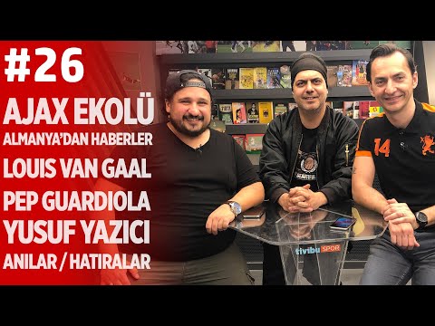 TT Show - Ali Ece & Özgür Buzbaş & Fatih Demireli | Ajax Ekolü, Guardiola, Van Gaal, Yusuf Yazıcı