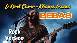 D'Rock Cover - Bebas (Rhoma Irama)