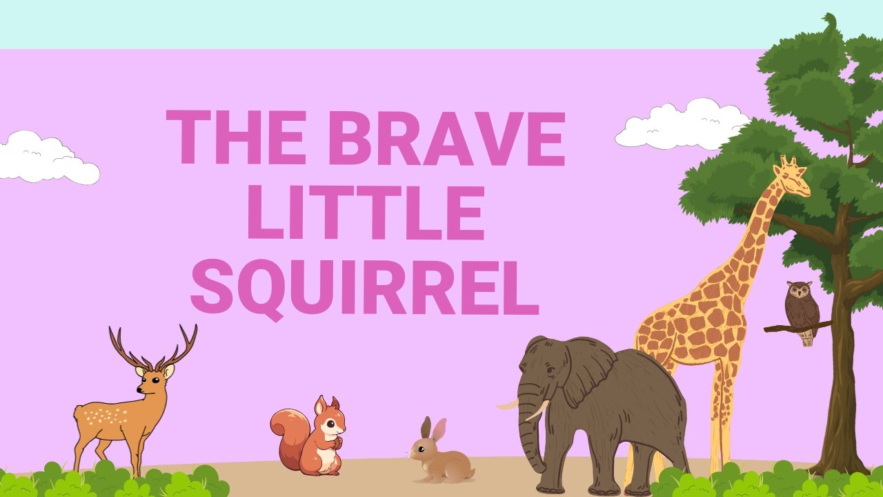 The Brave Little Squirrel Story || Moral Story for Kids || Fun with ...