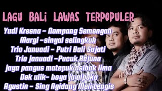 Download Lagu Lagu bali Lawas populer MP3 Download Lagu Lagu bali Lawas populer MP3