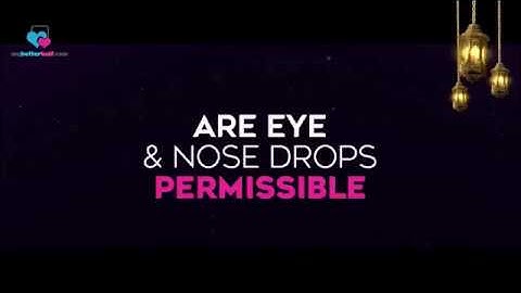 Are eye drops, ear drops and nose drops permissible while fasting? - Assim al hakeem
