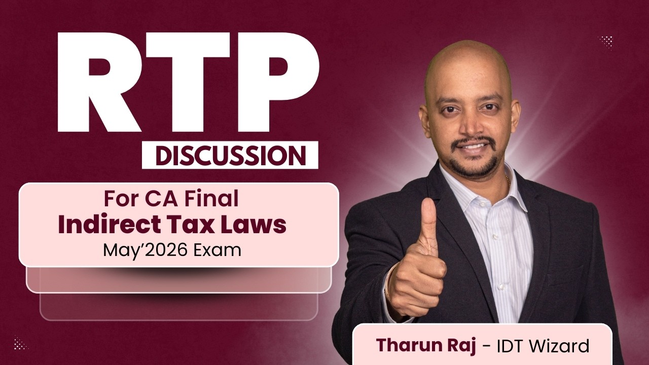 RTP Discussion CA Final IDT May 26 | Must-Do Questions & Exam Strategy ...