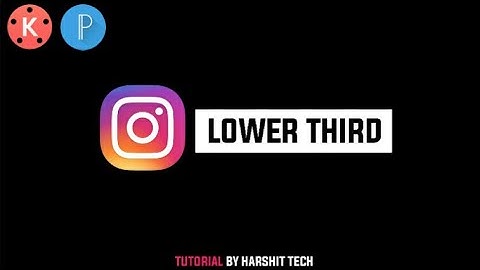 How to make animated lower thirds  | KINEMASTER | HARSHIT TECH