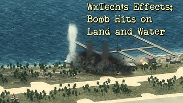 Il-2 1946, WxTech Effects Mod: Bomb Hits on Land and Water