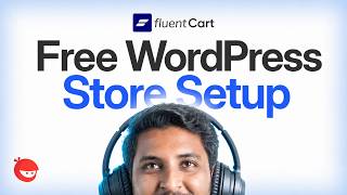 Build a Free WordPress eCommerce Store with FluentCart