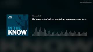 The hidden costs of college: how students manage money and stress