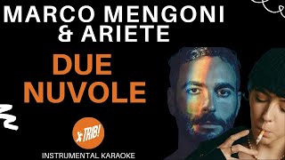 DUE NUVOLE Marco - Marco Mengoni ft. Ariete (karaoke)