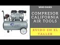 Compresor California Air Tools --- Ruido en el Taller