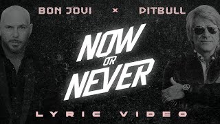 Pitbull x Bon Jovi - Now or Never [1 HOUR]