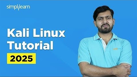 Kali Linux Tutorial 2025 | Kali Linux For Beginners 2025 | Kali Linux Commands | Simplilearn