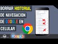 Como BORRAR EL HISTORIAL de Google Chrome en Celular