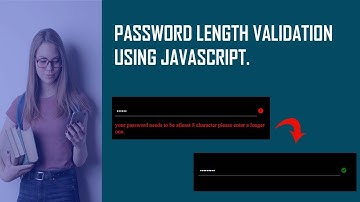 How To Validate Password  In Javascript (password length) 2k20.