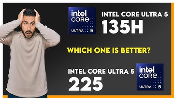 Vergelijking Intel Core Ultra 5 135H versus Intel Core Ultra 5 225