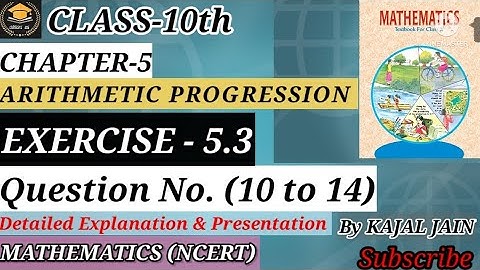 Class10|Chapter5 |Exercise-5.3(Q10, Q11, Q12, Q13, Q14,)|Arithmetic Progression|NCERT|BY KAJAL JAIN|