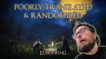 ELDEN RING BUT POORLY TRANSLATED AND RANDOMIZED