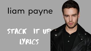Liam Payne - Stack It Up (Lyrics)