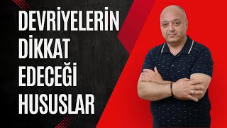 Devriyelerin Dikkat Edeceği Hususlar