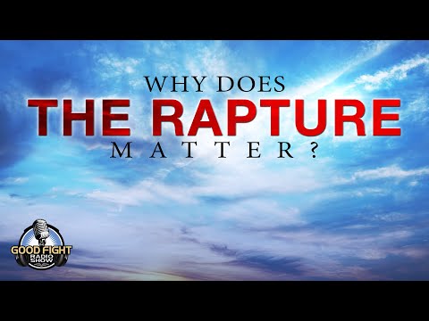 Why Does the Rapture Matter?