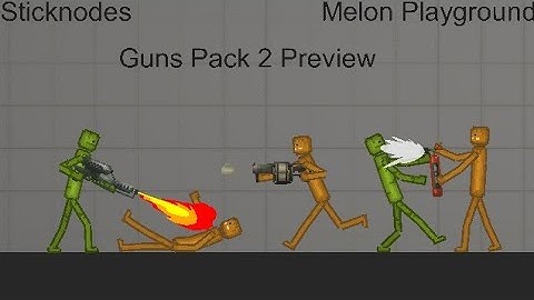 [Sticknodes Pro]-Melon Playground Guns Pack 2 Preview