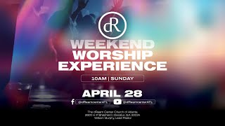 Weekend Worship Experience | SUNDAY • 10AM | 04-28-2024