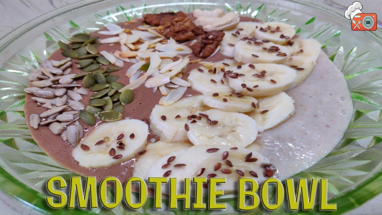 Smoothie Bowl Recipe Delicious + Healthy Breakfast & Dessert Quick