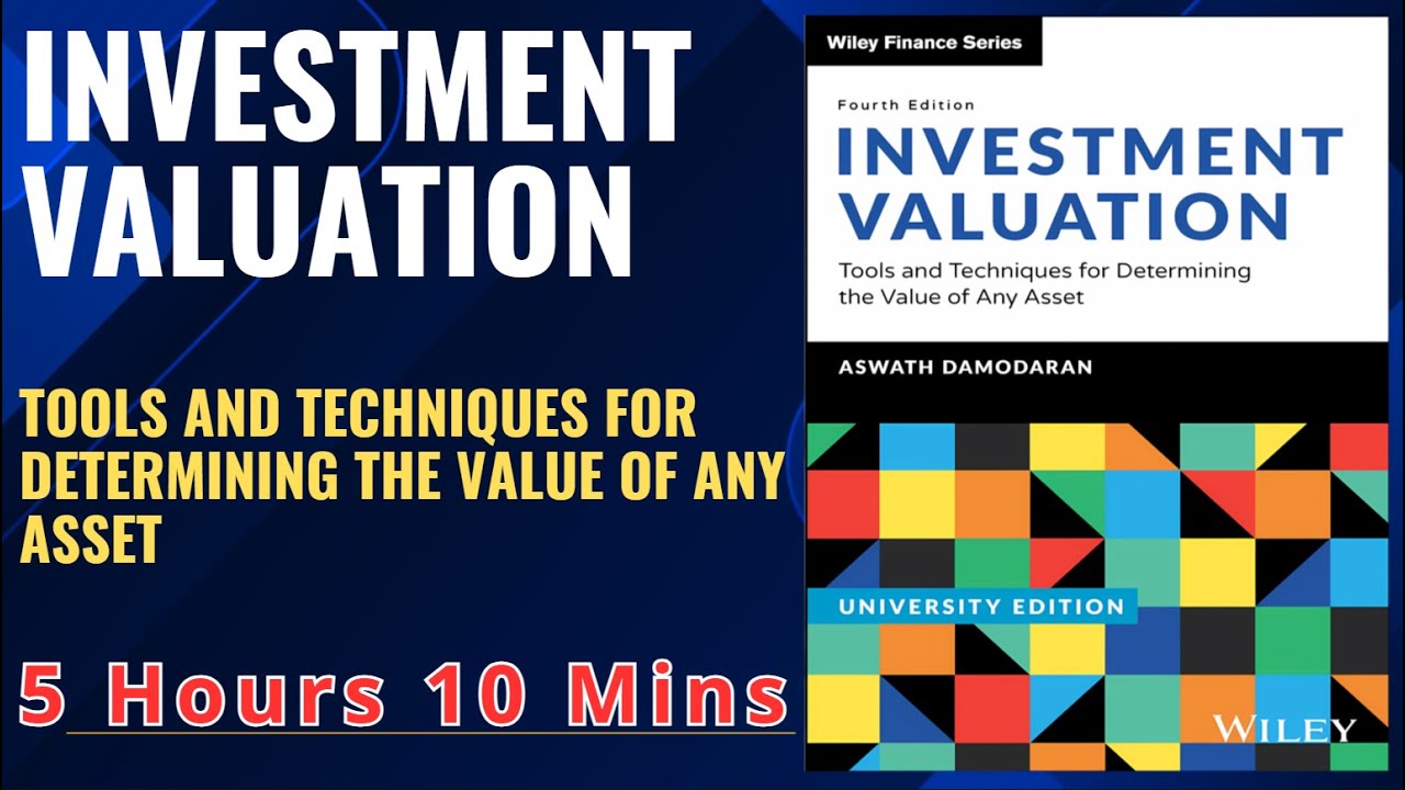 INVESTMENT VALUATION Tools and Techniques for Determining the Value of Any Asset