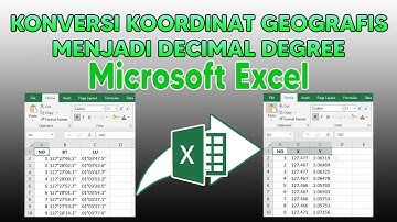 Cara Konversi Koordinat Geografis menjadi Decimal Degree || MS Excel