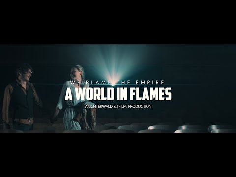 We Blame The Empire - A World In Flames Feat. Tobias Rische